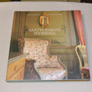 Riitta Koskinen - Katja Hagelstam Säätyläiskoti Suomessa